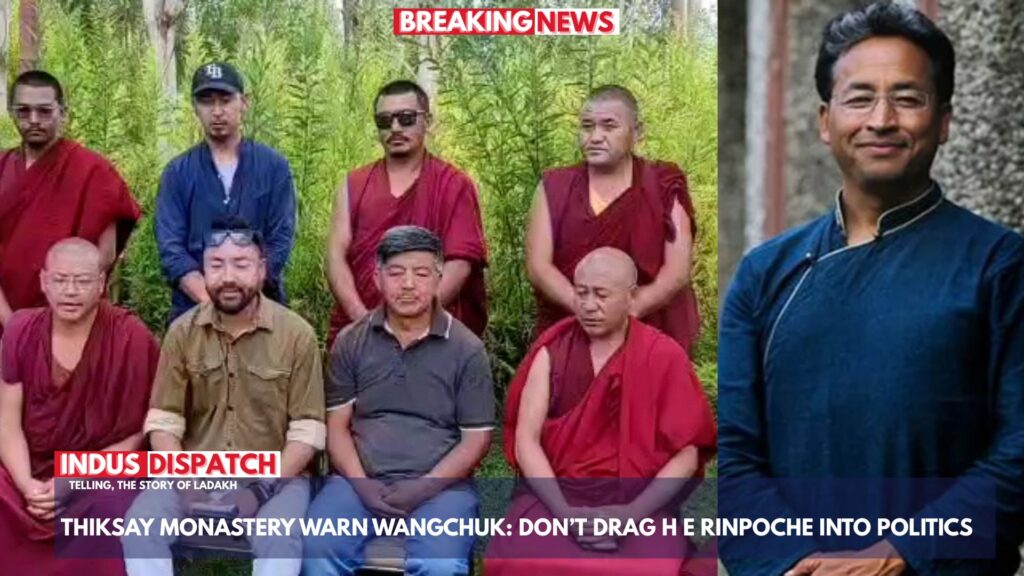 Thiksay Monastery and Villagers Warn Sonam Wangchuk: Don’t Drag Rinpoche into Politics
