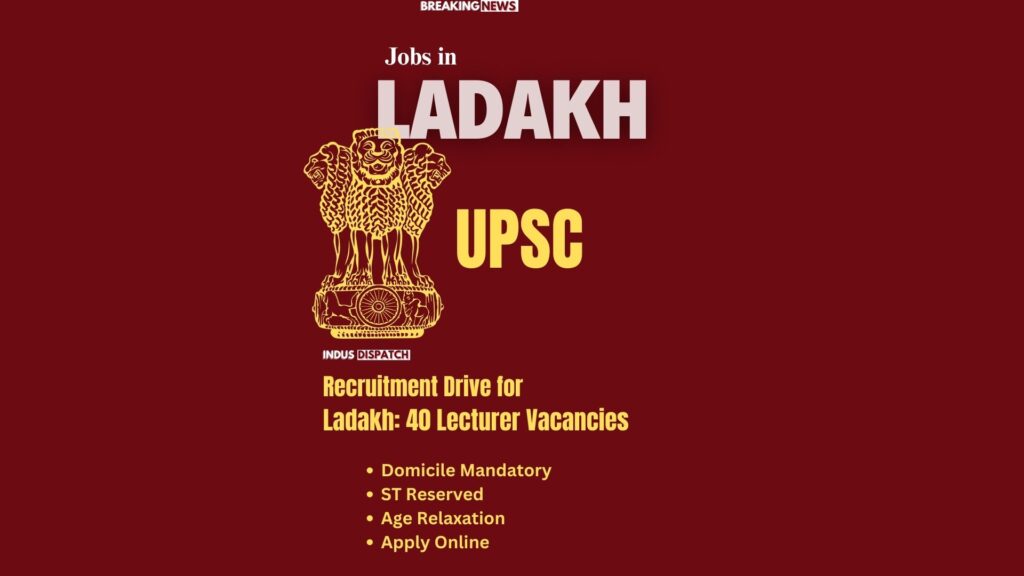 UPSC announces 40 lecturer posts for Ladakh