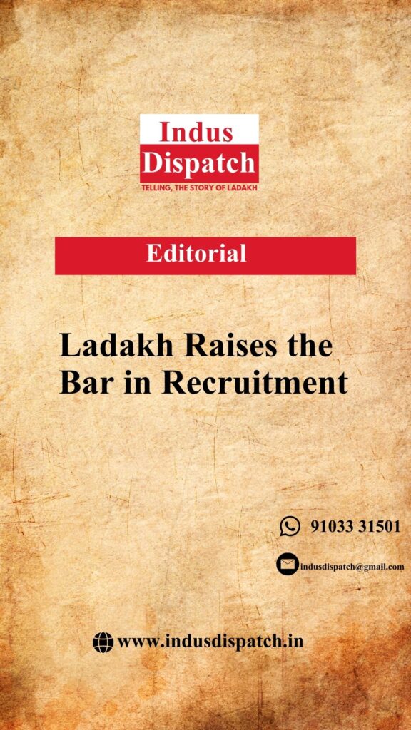Ladakh Raises the Bar in Recruitment
