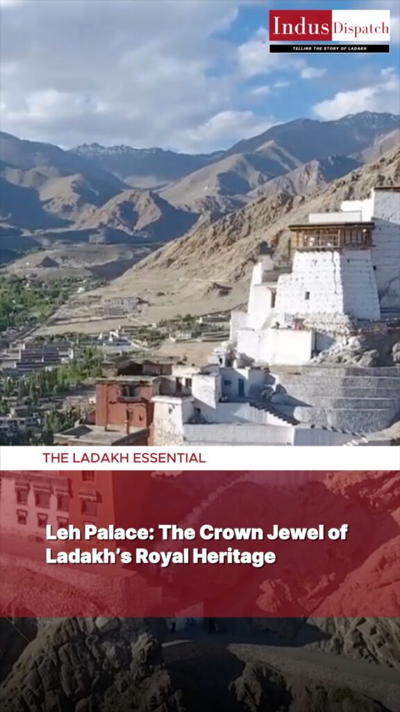 Leh Palace: A Royal Window into Ladakh’s History and Scenic Splendor