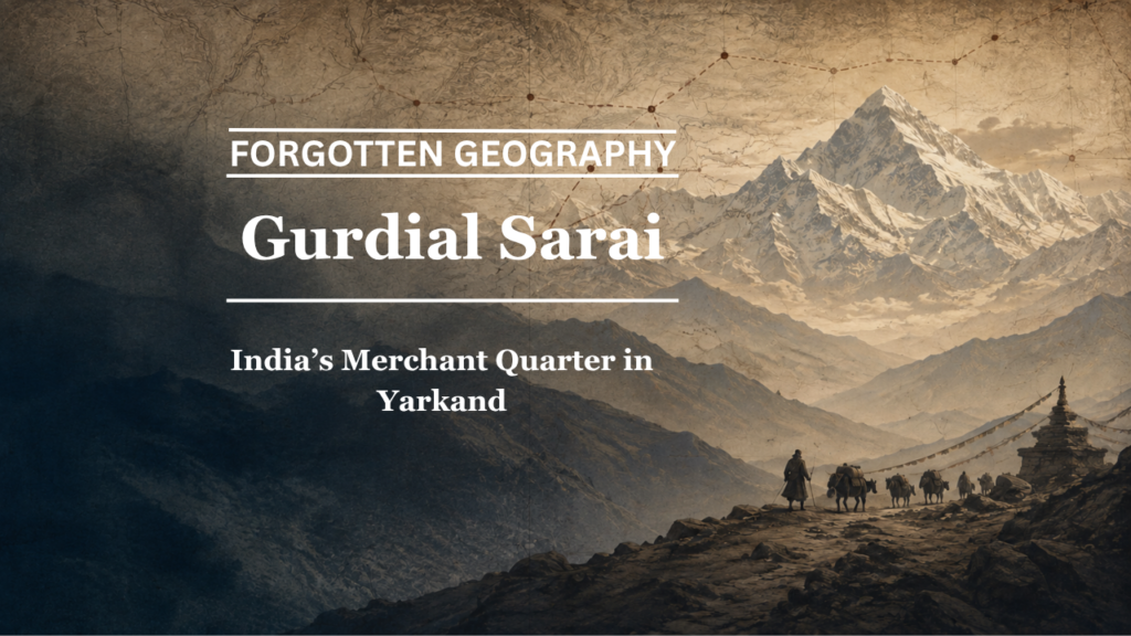 Gurdial Sarai: India’s Merchant Quarter in Yarkand
